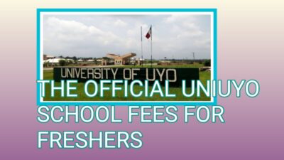 Uniuyo school fees for freshers