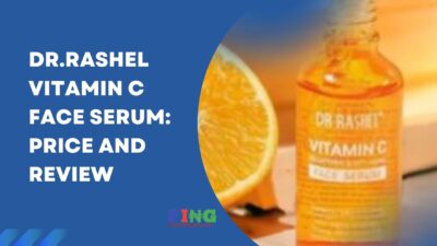 DR.RASHEL VITAMIN C FACE SERUM: PRICE AND REVIEW